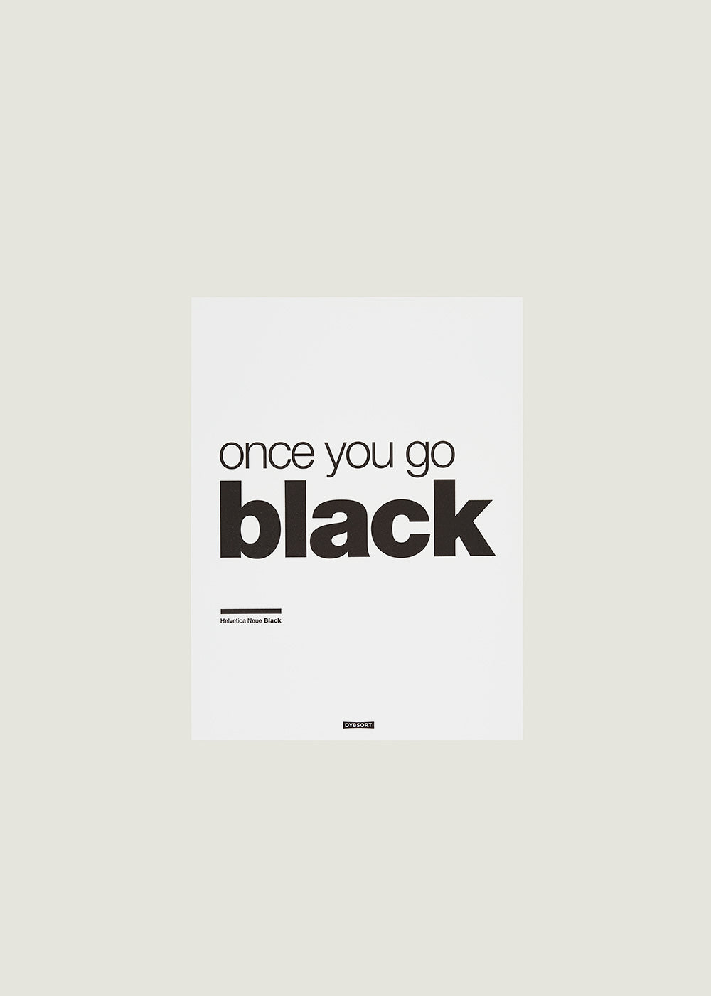 Once you go Black - hvid